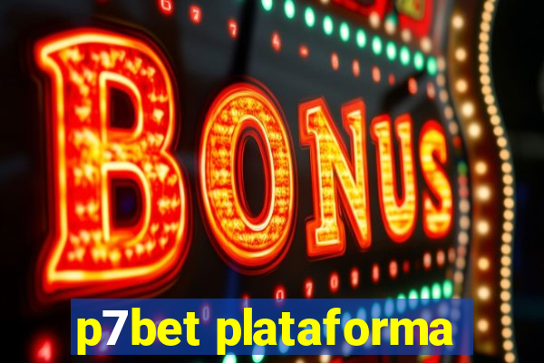 p7bet plataforma